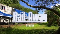 Rail Away - Episode 4 - Brasil: Curitiba – Morretes