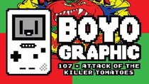 Boyographic - Episode 107 - Attack of the Killer Tomatoes Review