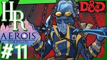 High Rollers D&D: Aerois - Episode 11 - Eye for an Eye