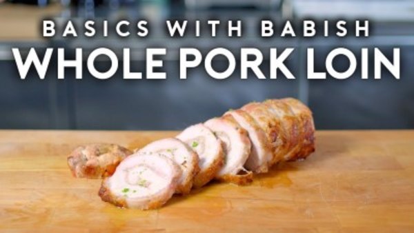 Basics with Babish - S2018E20 - Whole Pork Loin