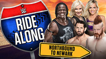 WWE Ride Along - Episode 2 - Northbound to Newark