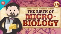 Crash Course History of Science - Episode 24 - Micro-Biology