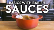 Basics with Babish - Episode 2 - Sauces