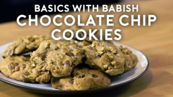Basics with Babish - S2018E06 - Chocolate Chip Cookies