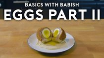 Basics with Babish - Episode 7 - Eggs Part 2