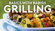 Basics with Babish - Episode 8 - Grilling