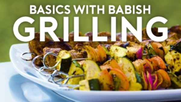 Basics with Babish - S2018E08 - Grilling
