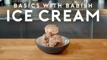 Basics with Babish - Episode 13 - Ice Cream