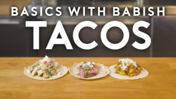 Basics with Babish - S2018E16 - Tacos