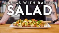 Basics with Babish - Episode 17 - Salad