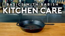 Basics with Babish - Episode 18 - Kitchen Care