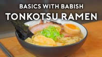 Basics with Babish - Episode 19 - Tonkotsu Ramen