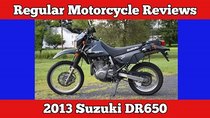 Regular Car Reviews - Episode 11 - 2013 Suzuki DR650