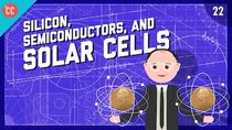 Crash Course Engineering - Episode 22 - Silicon, Semiconductors, & Solar Cells