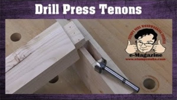 Stumpy Nubs Woodworking - S08E24 - Forget mortises, can you cut a TENON with a drill press
