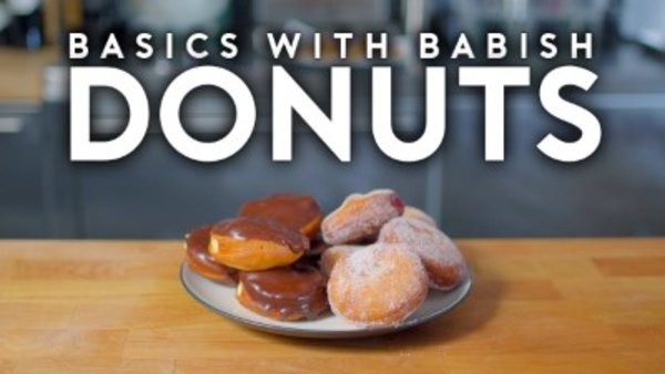 Basics with Babish - Ep. 22 - Donuts