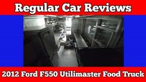 Regular Car Reviews - Episode 1 - 2012 Ford F550 Utilimaster Food Truck