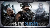 NerdPlayer - Episode 13 - Skyrim - Meu novo companheiro