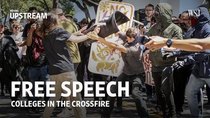 Moving Upstream - Episode 7 - Free Speech: Colleges in the Crossfire