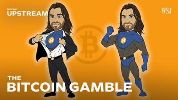 Moving Upstream - S02E05 - The Man Who Put Everything He Owns Into Bitcoin