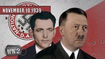 World War Two - Episode 11 - Hitler Almost Killed - November 10, 1939