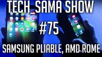 Aurelien Sama: Tech_Sama Show - Episode 75 - Tech_Sama Show #75 : Smartphone pliable, AMD Rome 64 cœurs