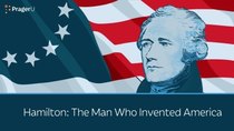 PragerU - Episode 37 - Hamilton: The Man Who Invented America