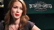 Between the Sheets - Episode 6 - Between The Sheets: Marisha Ray