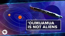 PBS Space Time - Episode 41 - 'Oumuamua Is Not Alien
