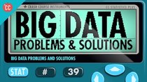 Crash Course Statistics - Episode 39 - Big Data Problems