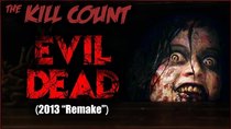 Dead Meat's Kill Count - Episode 69 - Evil Dead (2013 Remake) KILL COUNT
