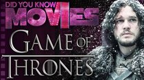 Did You Know Movies - Episode 4 - Why Game of Thrones Almost Never Happened