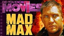Did You Know Movies - Episode 3 - Mad Max Fury Road: Development HELL