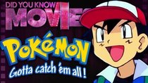 Did You Know Movies - Episode 13 - Pokemon: Why Ash Will NEVER be a Pokemon Master!