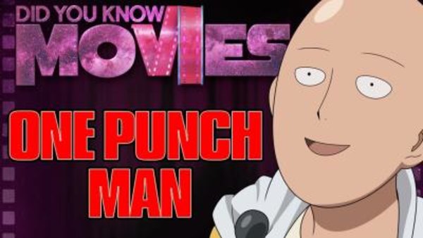 Did You Know Movies - S2016E14 - One Punch Man: NOT All Heroes are COOL!