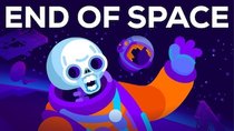 Kurzgesagt – In a Nutshell - Episode 15 - End of Space — Creating a Prison for Humanity