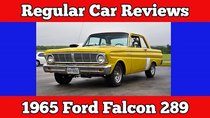 Regular Car Reviews - Episode 4 - 1965 Ford Falcon 289