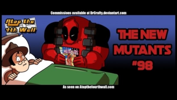 Atop the Fourth Wall - S10E47 - The New Mutants #98