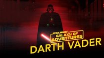 Star Wars Galaxy of Adventures - Episode 2 - Darth Vader: Power of the Dark Side