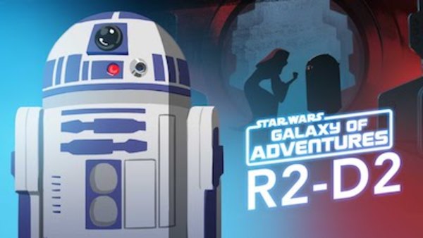 Star Wars Galaxy of Adventures - Ep. 4 - R2-D2: A Loyal Droid