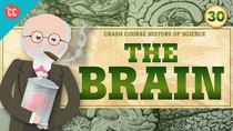 Crash Course History of Science - Episode 30 - The Mind/Brain