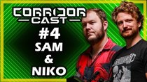 Corridor Cast - Episode 4 - Sam & Niko