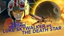 Star Wars Galaxy of Adventures - Episode 8 - Luke vs. the Death Star: X-wing Assault