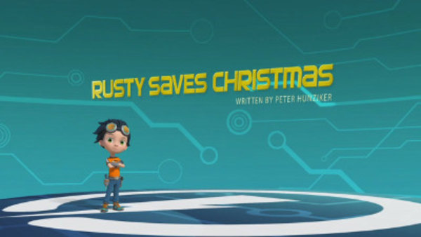 Rusty Rivets - S02E36 - Rusty Saves Christmas