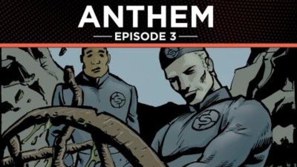 Anthem: The Graphic Novel - S01E03 - 