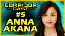 Corridor Cast - Episode 5 - Anna Akana