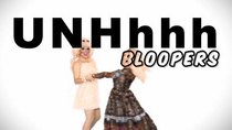 UNHhhh - Episode 17 - Bloopers