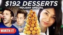 Worth It - Episode 8 - $192 Desserts • Holiday Special Part 2