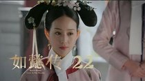 Ruyi's Royal Love in the Palace - Episode 22