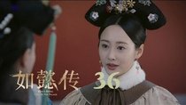 Ruyi's Royal Love in the Palace - Episode 36